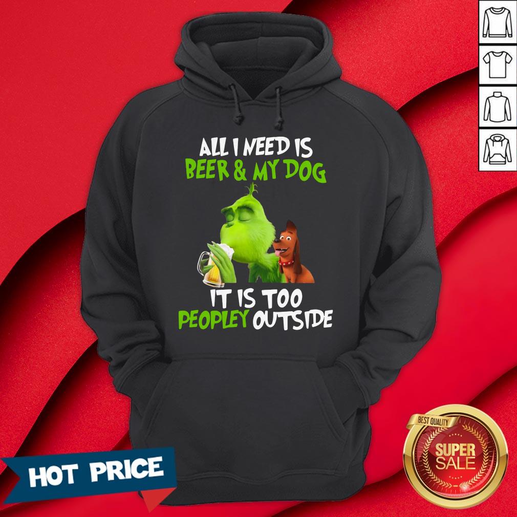 The Green All I Need Is Beer And My Dog It’s Too Peopley Outside Shirt - Image 5