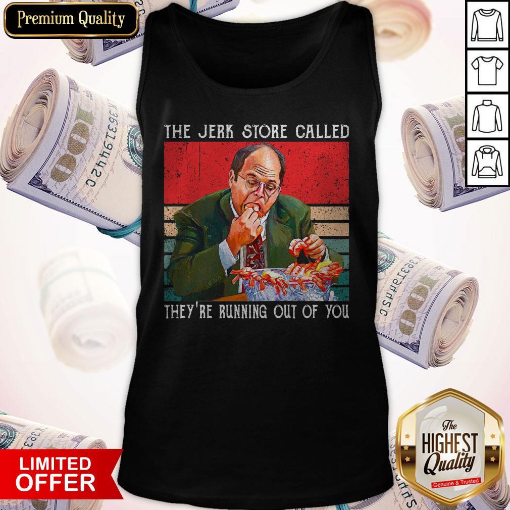 The Jerk Store Called They’re Running Out Of You Vintage Shirt - Image 4
