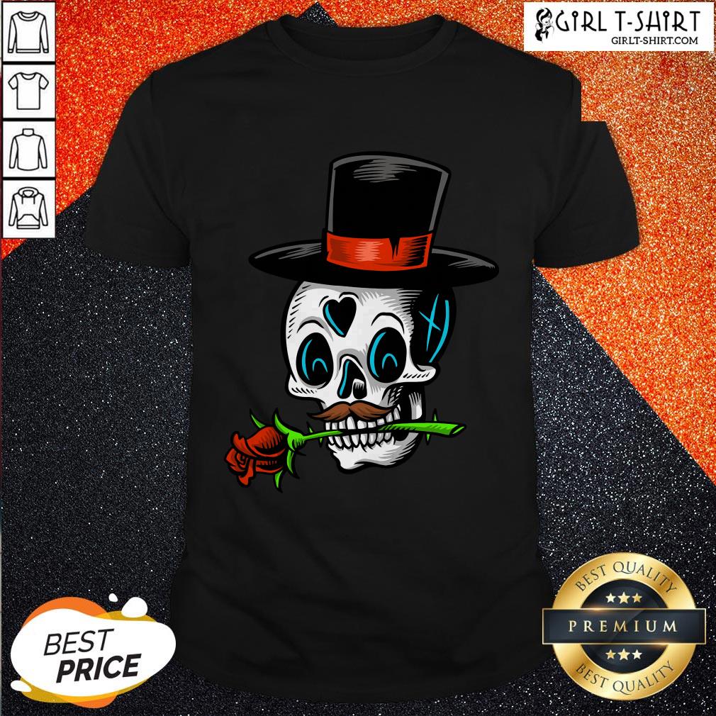 The Man With Rose Sugar Skull Dia De Muertos Day Of Dead Shirt