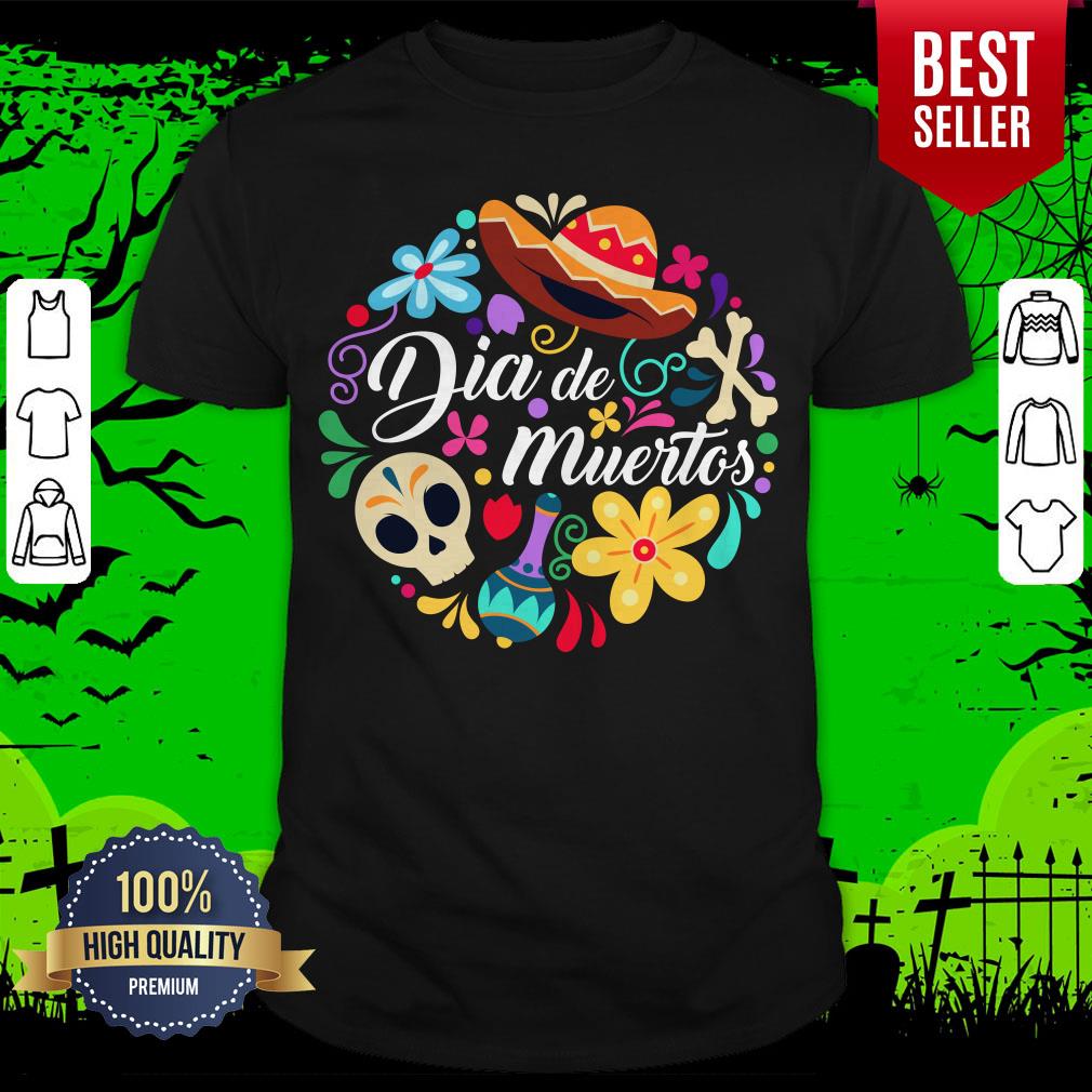 The Mexico Dia De Muertos Sugar Skull Day Dead Shirt