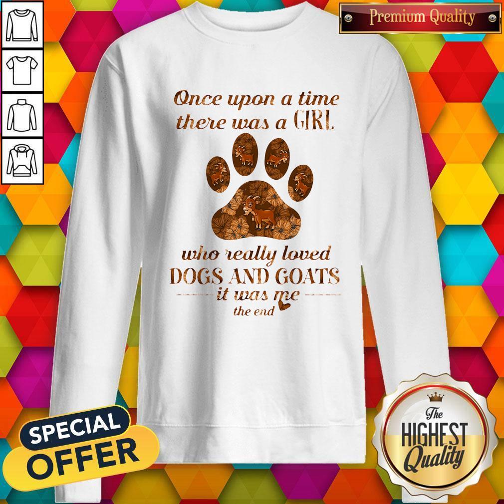 The Once Upon A Time There Was A Girl Who Really Loved Dogs And Goats It Was Me The End Shirt - Image 2