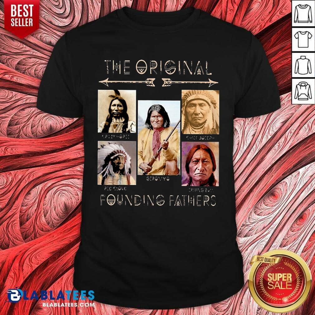 The Original Founding Fathers Shirt