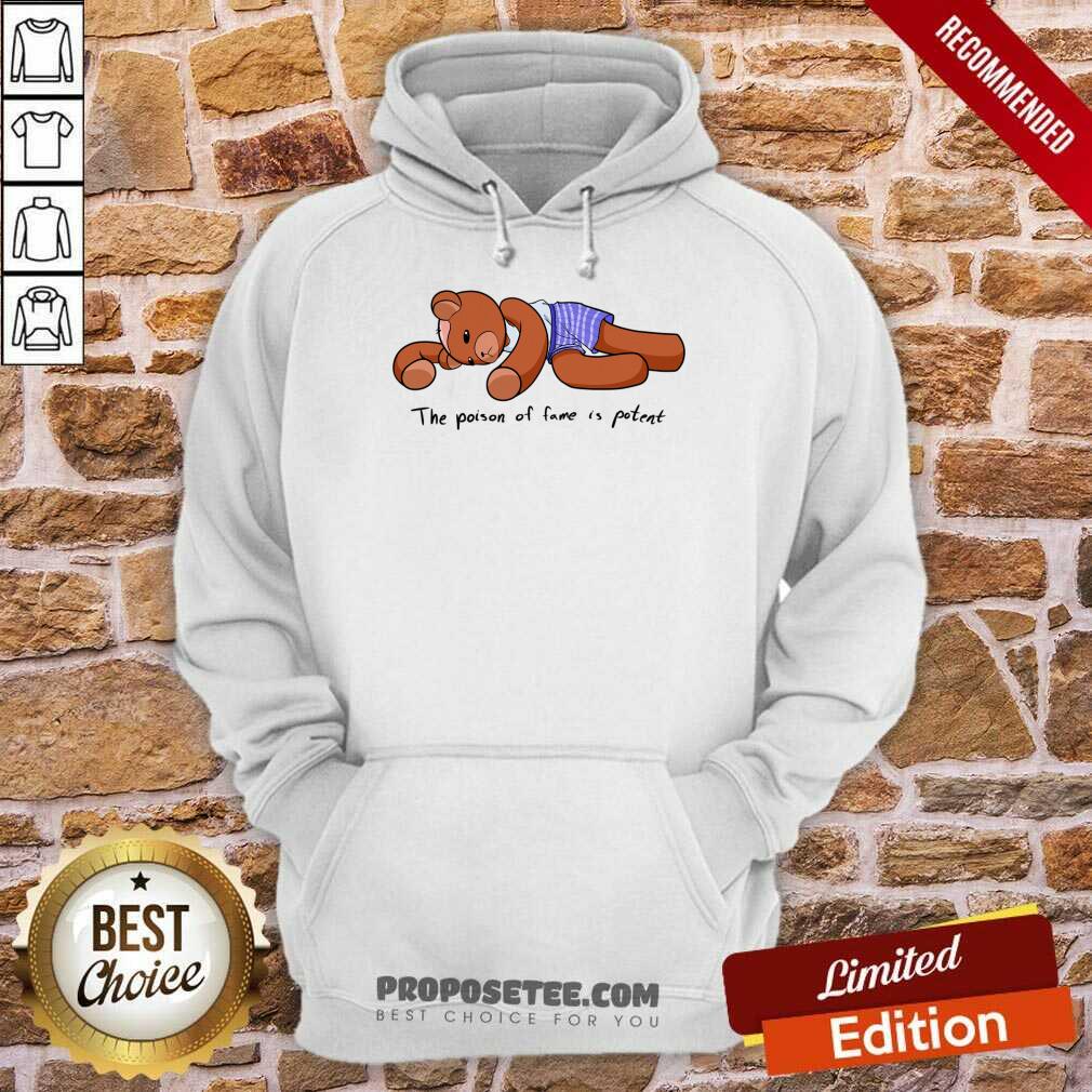 The Poison Of Fame Is Potent Beat Shirt - Image 4