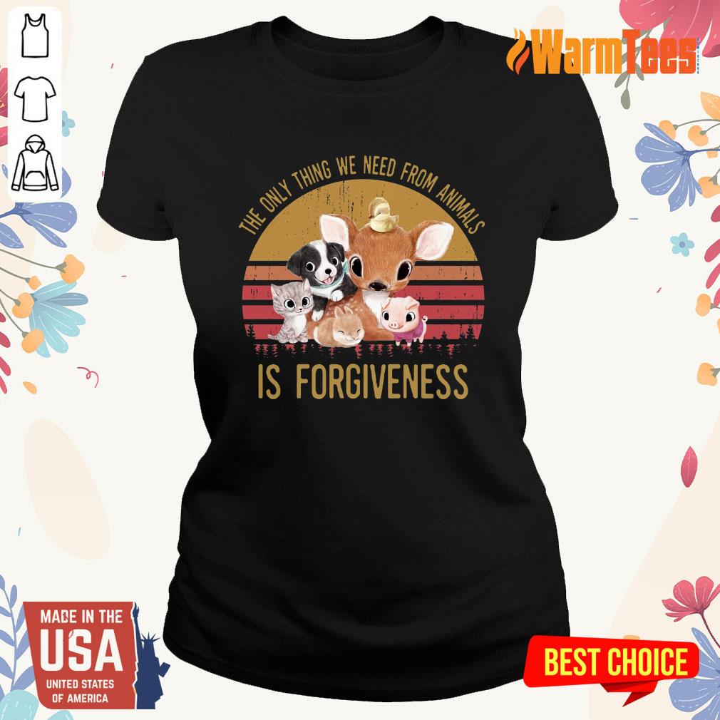 The We Need From Animal Is Forgiveness Shirt - Image 2