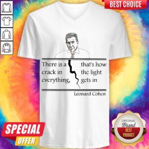 Alternative view of There Is A Crack In Everything That’s How The Light Gets In Leonard Cohen Shirt
