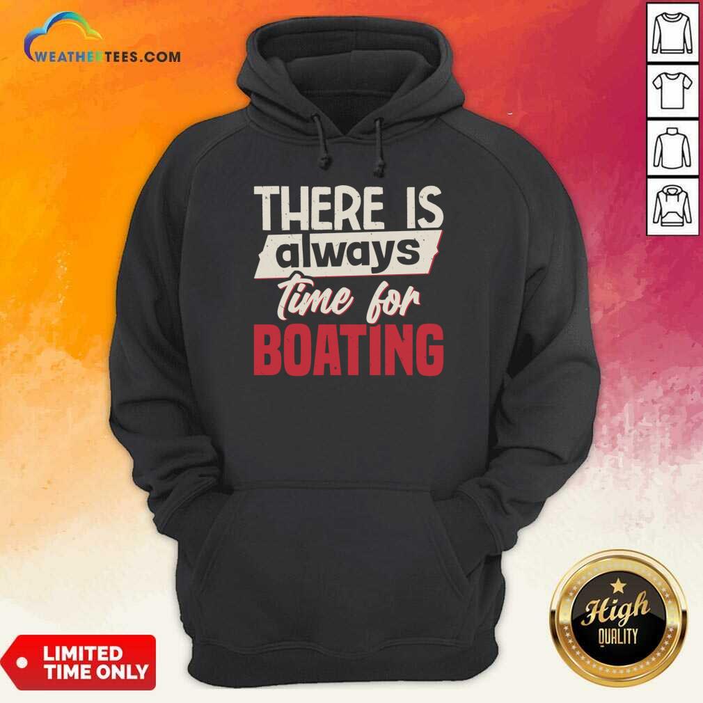 There Is Always Time For Boating Shirt - Image 4