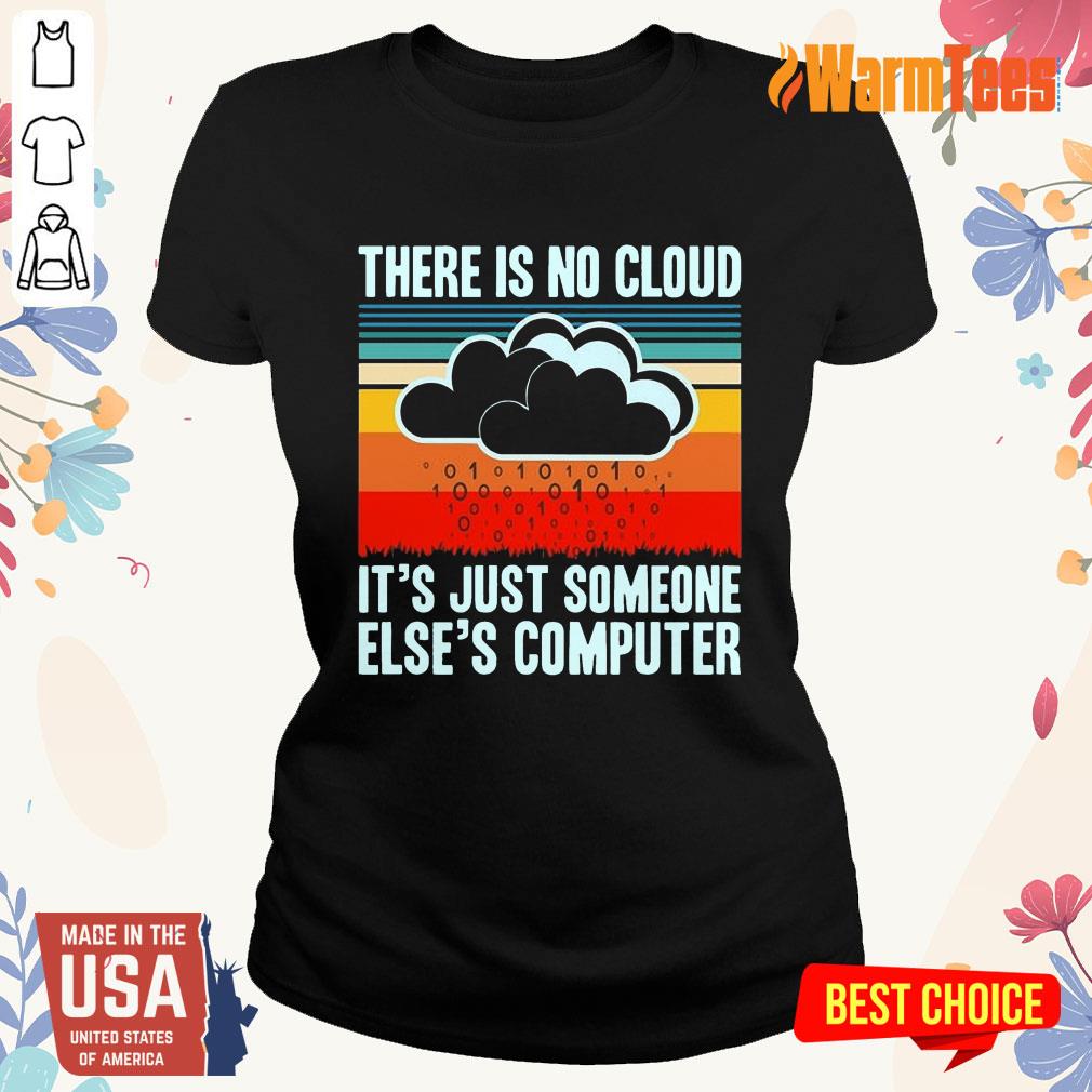 There Is No Cloud Computer Vintage Shirt - Image 3