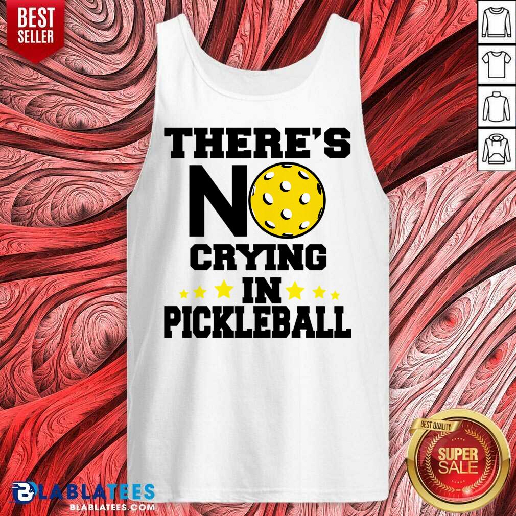 There's No Crying In Pickleball Shirt - Image 3
