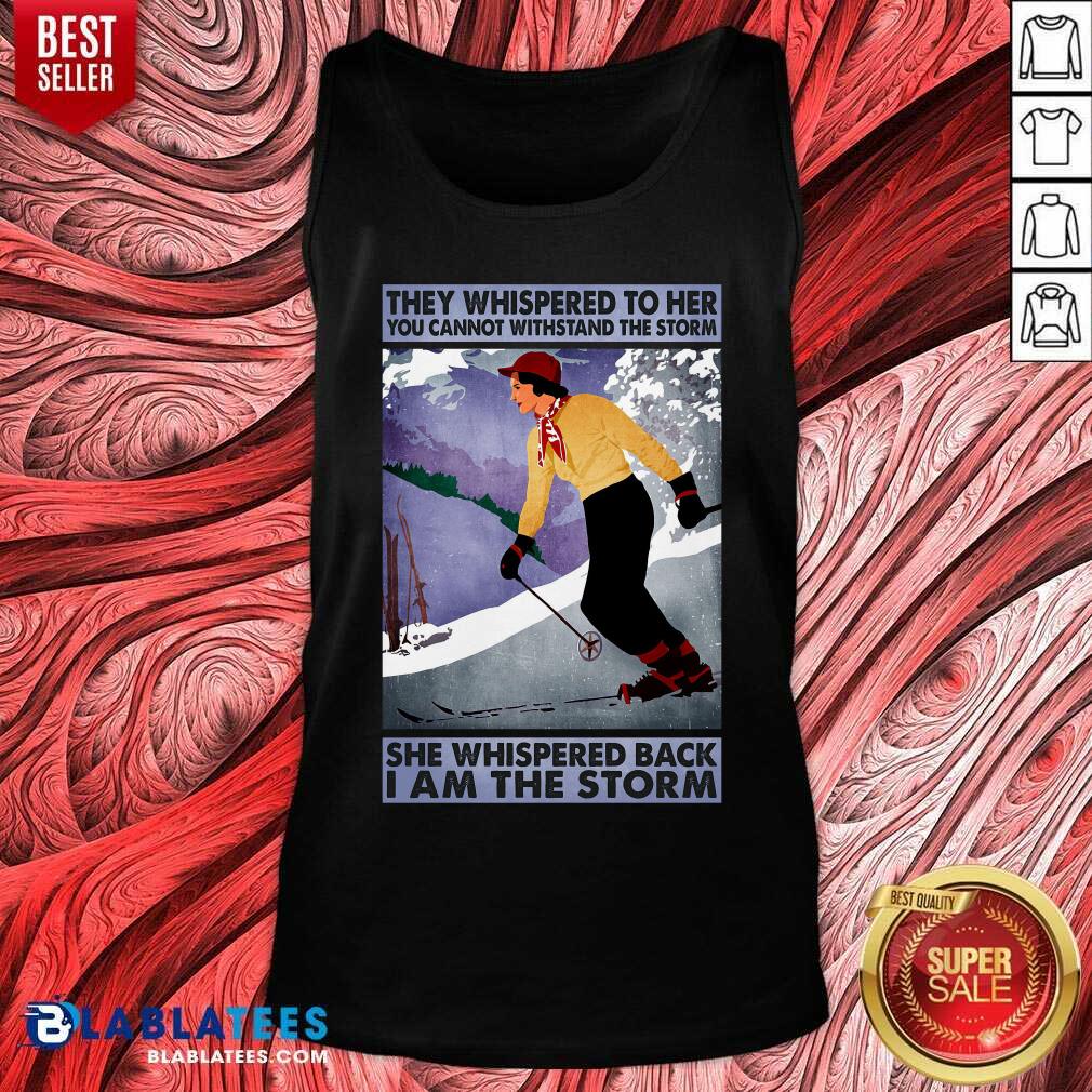 They Whispered To Her You Cannot Whispered The Storm She Wishpered Back I Am The Storm Shirt - Image 3
