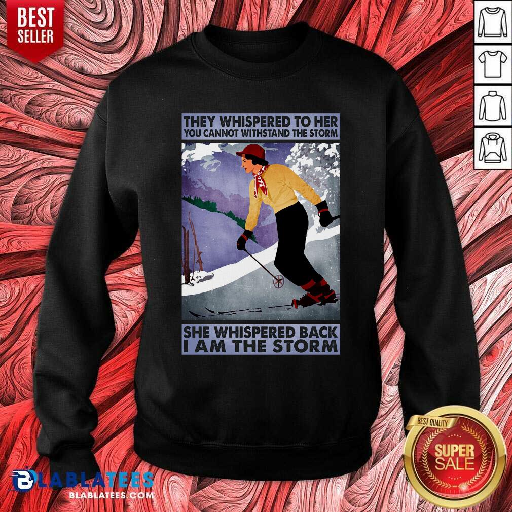 They Whispered To Her You Cannot Whispered The Storm She Wishpered Back I Am The Storm Shirt - Image 2