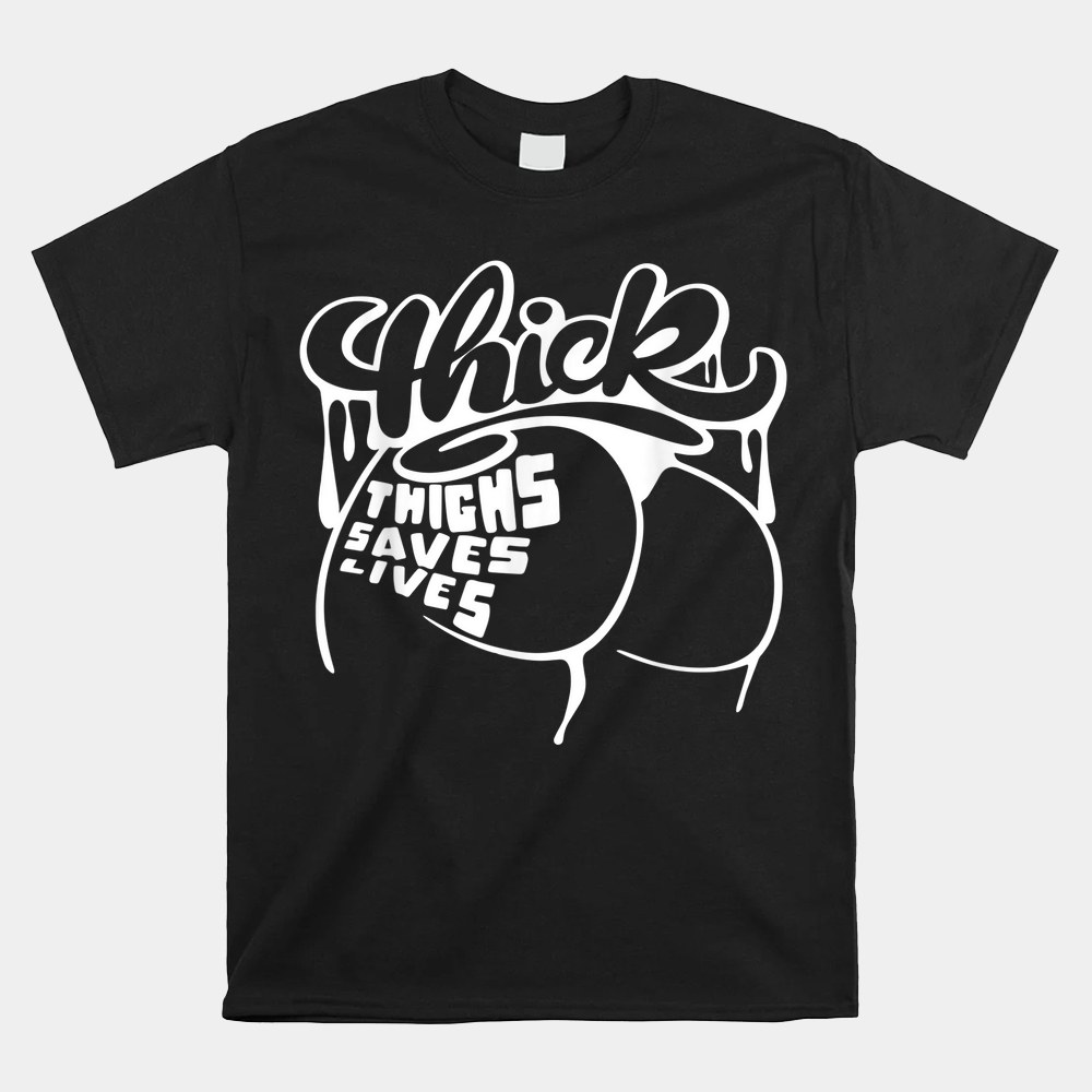 Thick Thighs Save Lives Shirt Gym Workout Thick Thighs Shirt - Image 5