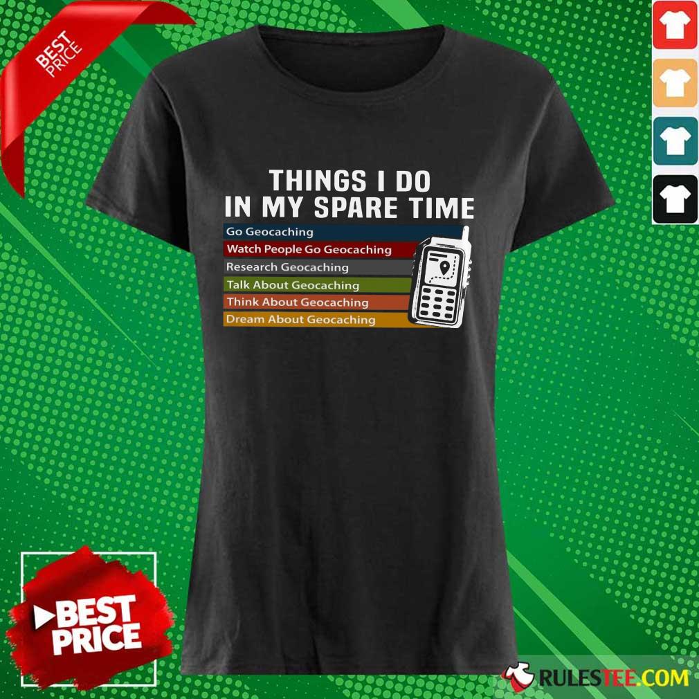 Thing I Do In My Spare Time Shirt - Image 3