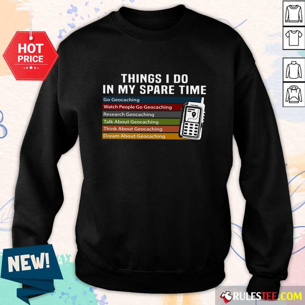 Thing I Do In My Spare Time Shirt - Image 5