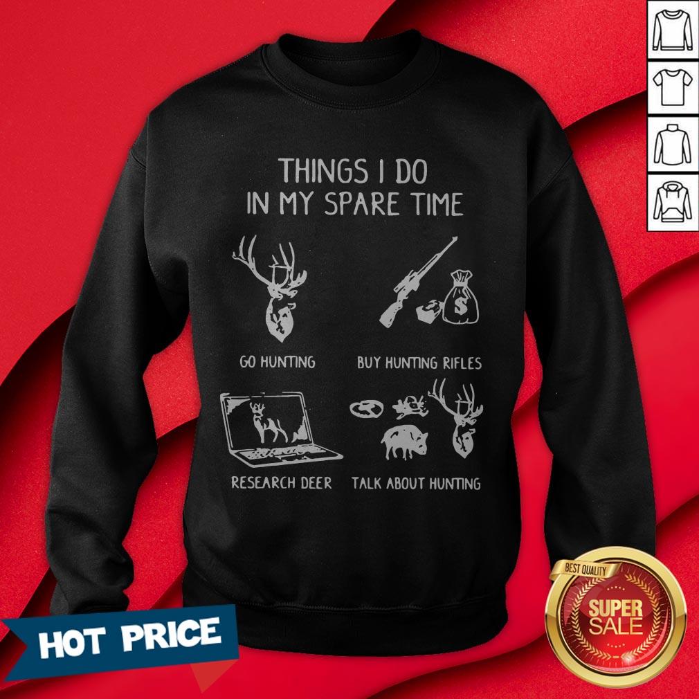 Things I Do In My Spare Time Go Hunting Shirt - Image 4