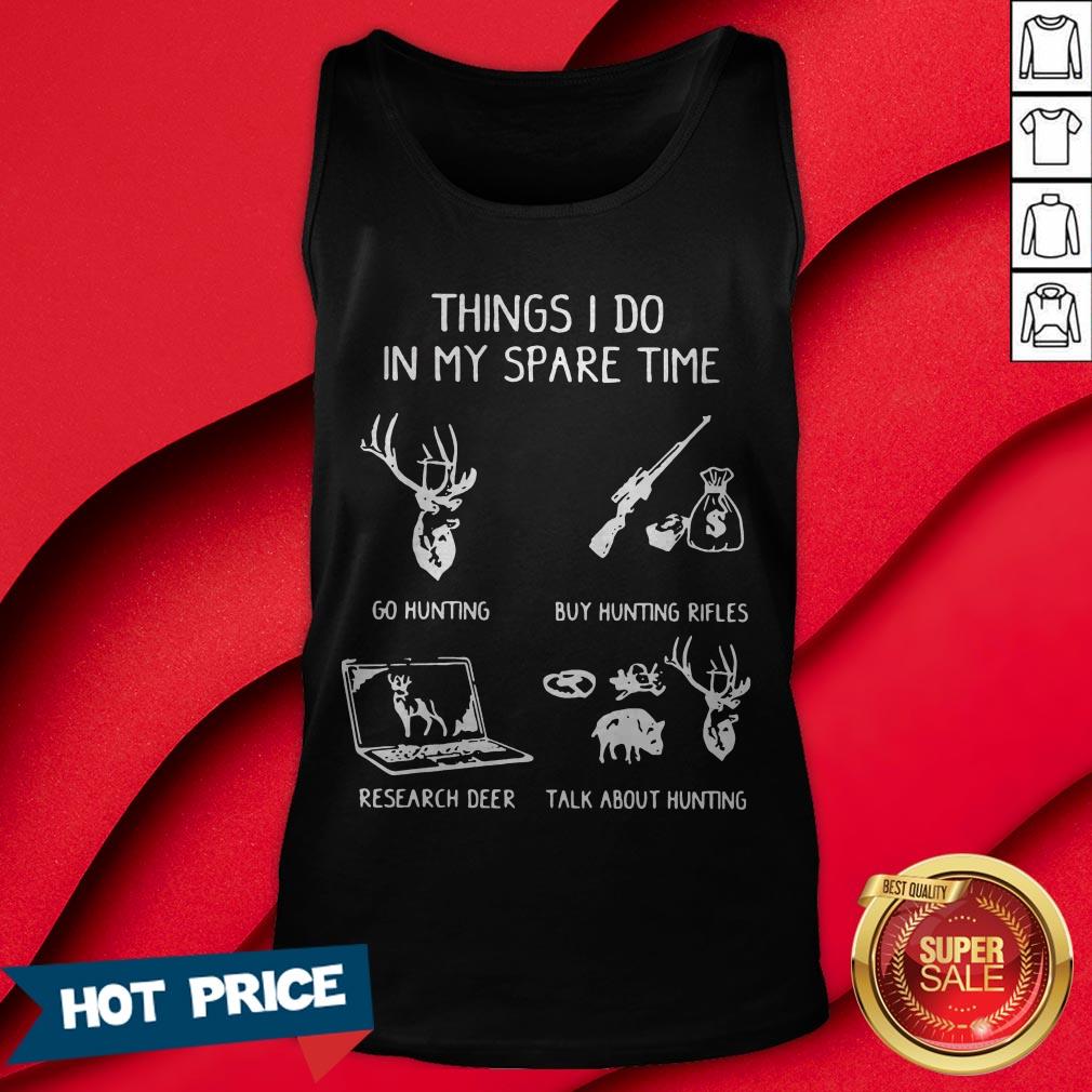 Things I Do In My Spare Time Go Hunting Shirt - Image 2