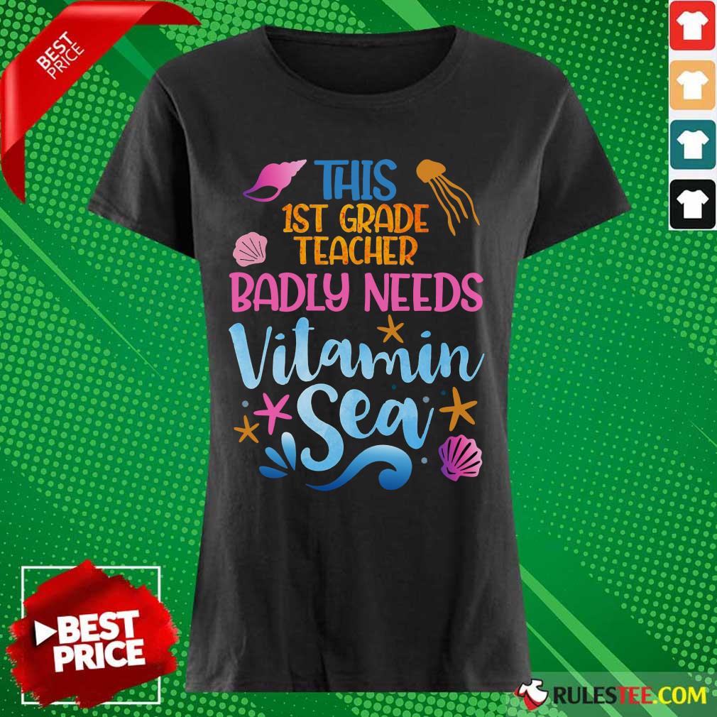 This 1st Grade Teacher Badly Needs Vitamin Sea Shirt - Image 3