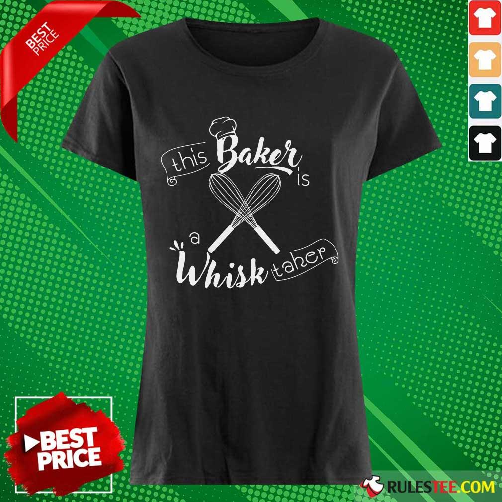 This Baker Is A Whisk Taker Shirt - Image 3