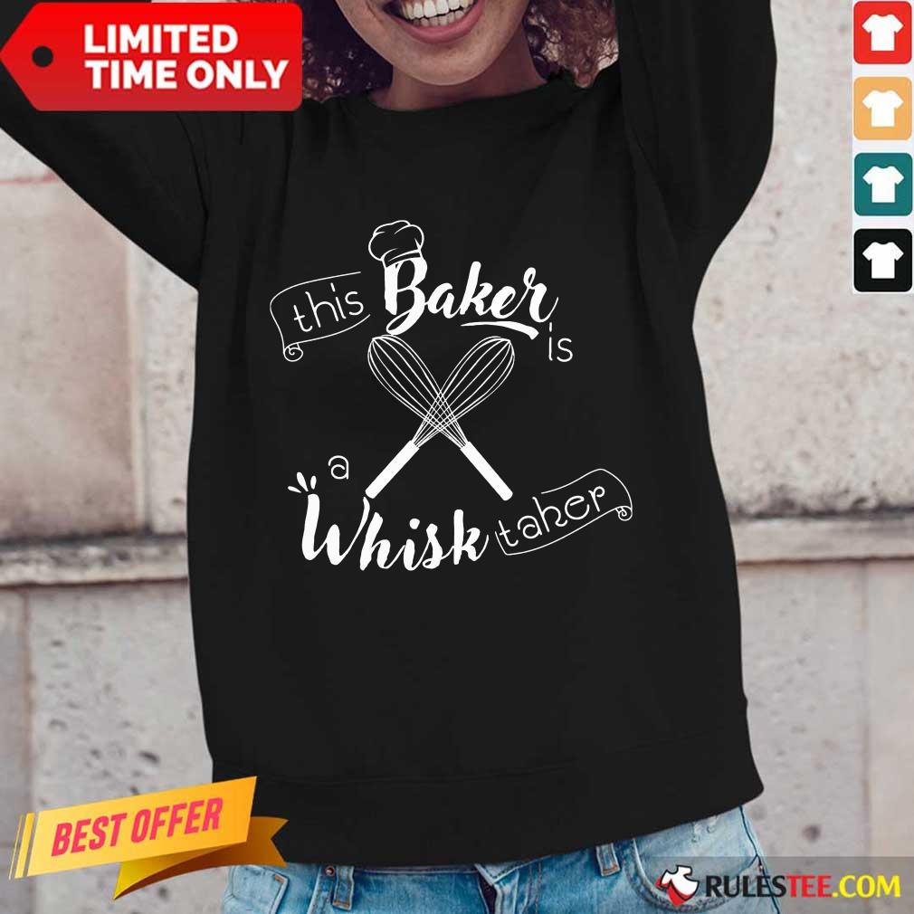 This Baker Is A Whisk Taker Shirt - Image 2