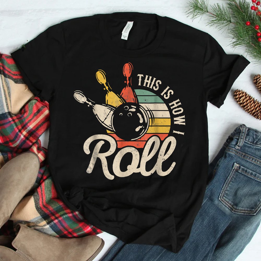 This Is How I Roll Bowling Team Bowler Shirt