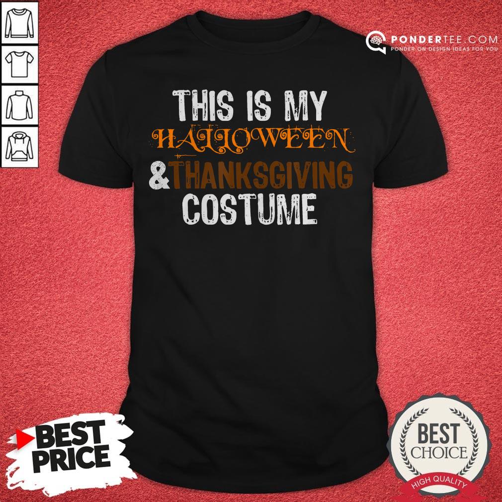 This Is My Halloween And Thanksgiving Costume 2020 Women Men Shirt