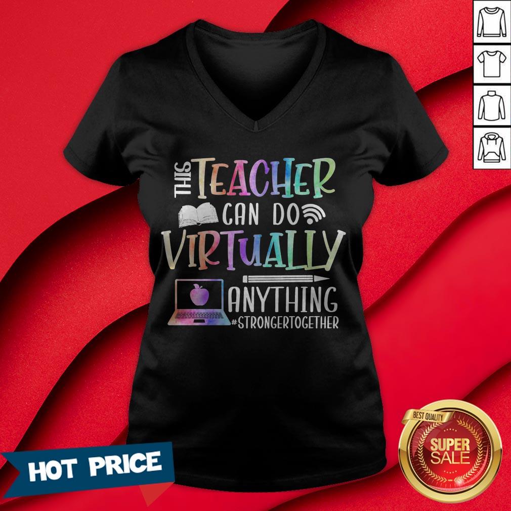 This Teacher Can Do Virtually Anything Stronger Together Shirt - Image 3