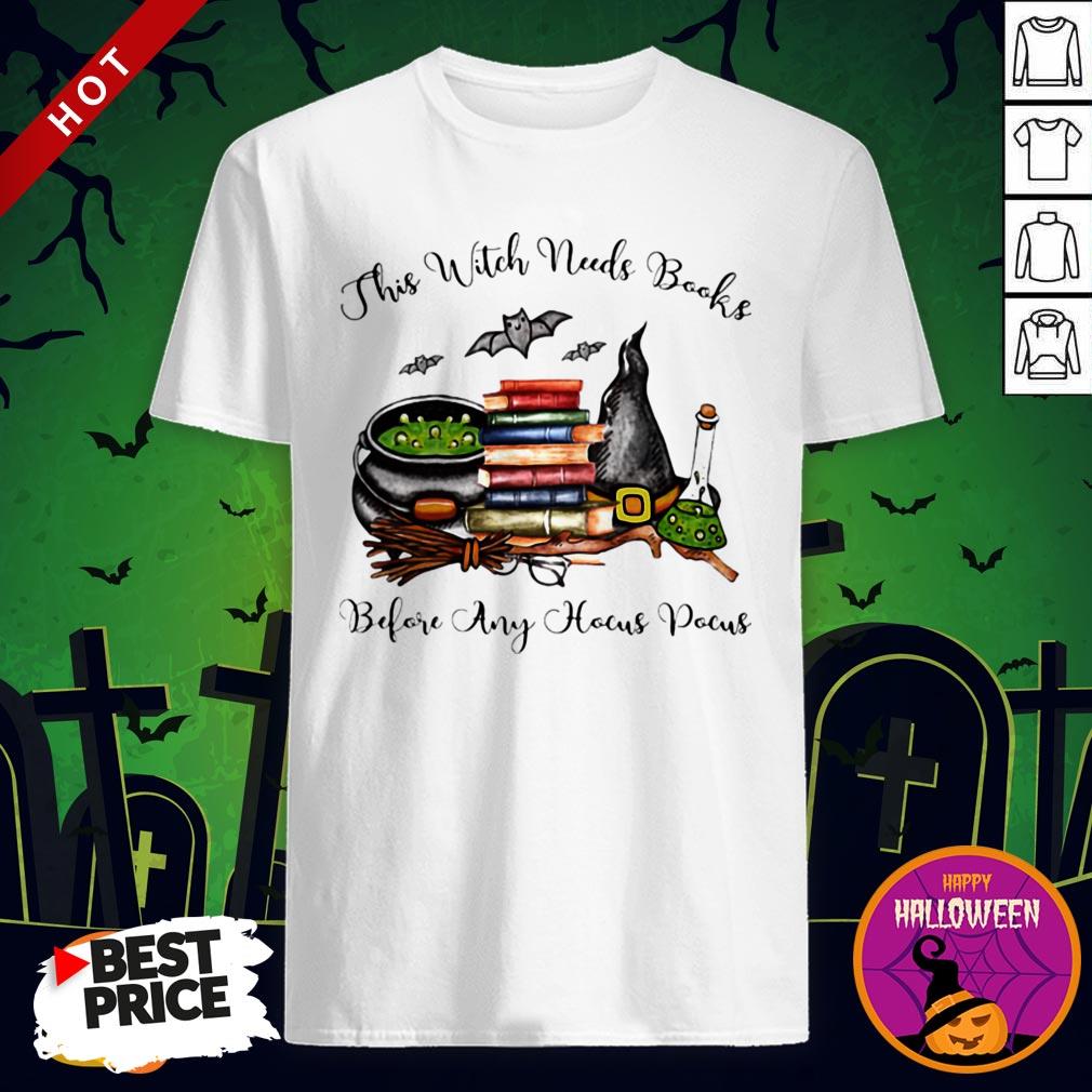 This Witch Needs Books Before Any Hocus Pocus Halloween Shirt