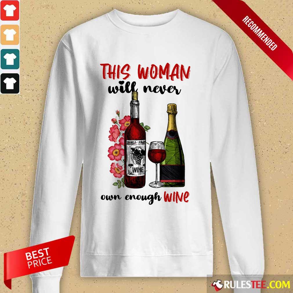 This Woman Will Never Own Enough Wine Shirt - Image 2