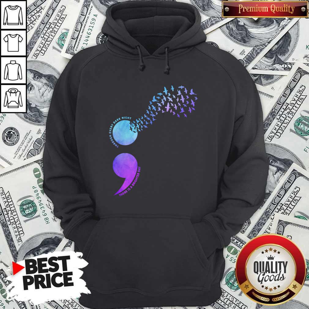 Through Every Dark Night There Is A Brighter Day Bird Shirt - Image 4