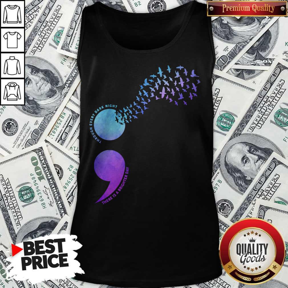 Through Every Dark Night There Is A Brighter Day Bird Shirt - Image 2