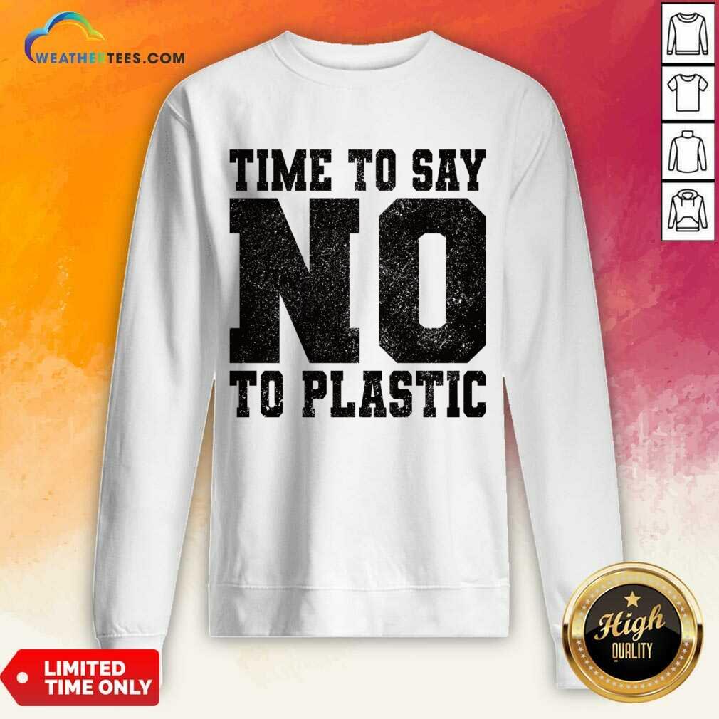 Time No Say No To Plastic Shirt - Image 3
