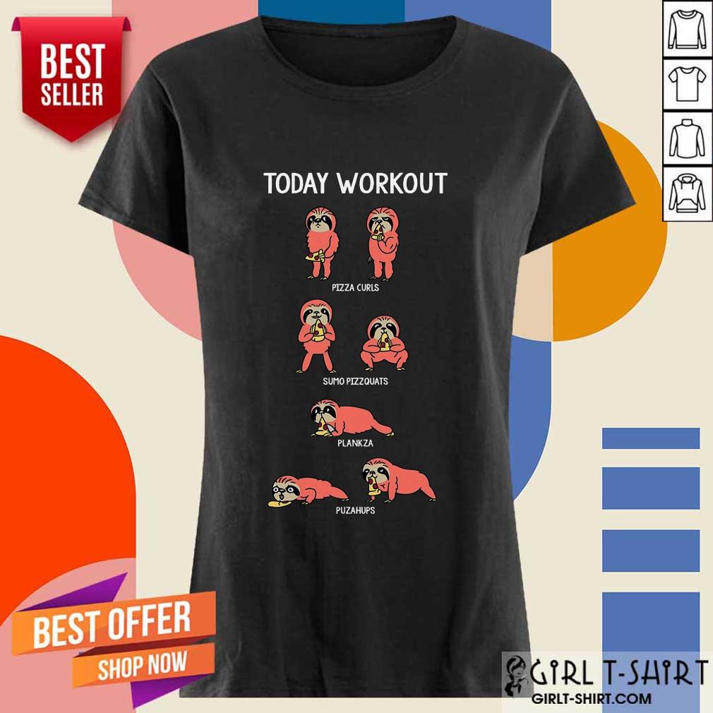Today Workout Weightlifting Sloth Shirt - Image 2