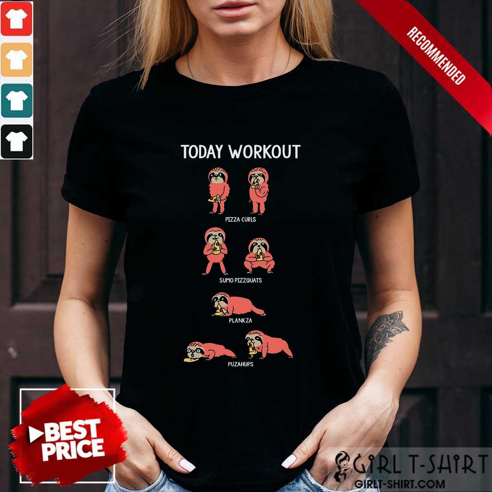 Today Workout Weightlifting Sloth Shirt