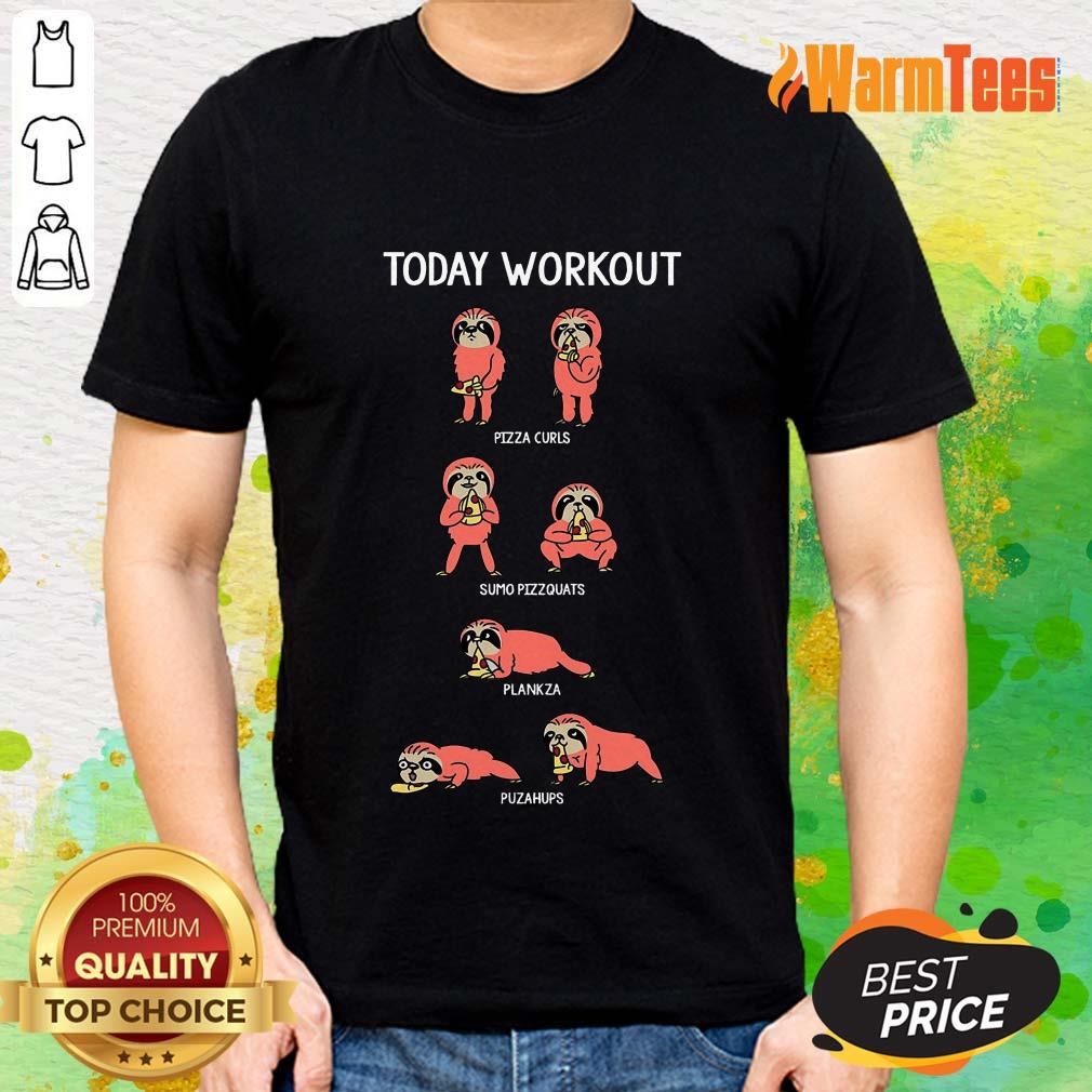 Today Workout Weightlifting Sloth Shirt