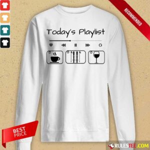 Alternative view of Today's Playlist Coffee Skiing Wine Shirt