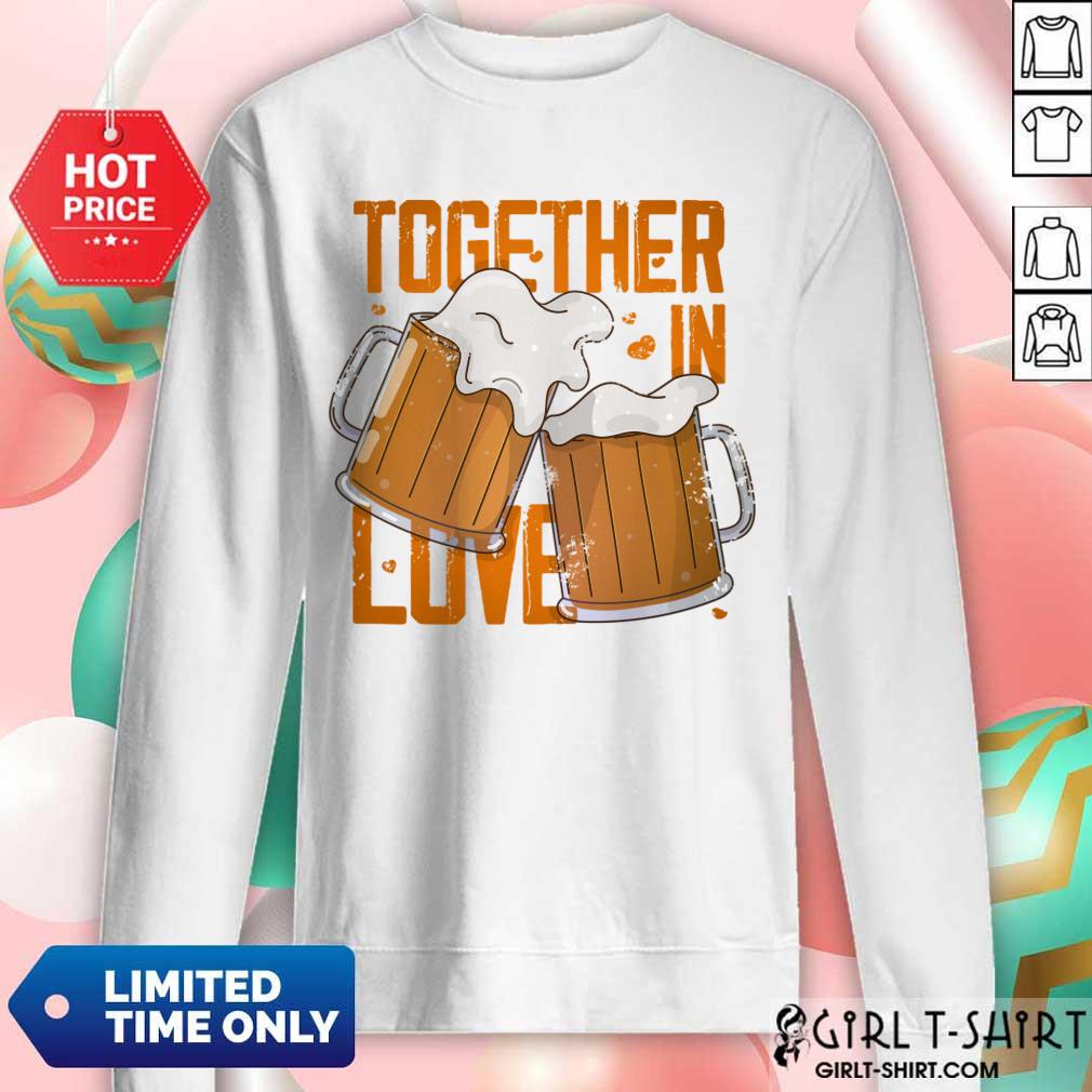 Together In Love Beer Shirt - Image 4