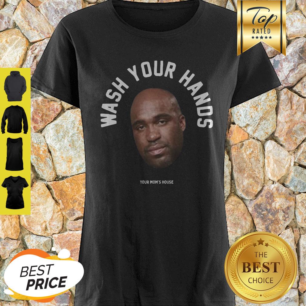 Tom Segura Wash Your Hands Your Mom' House Shirt