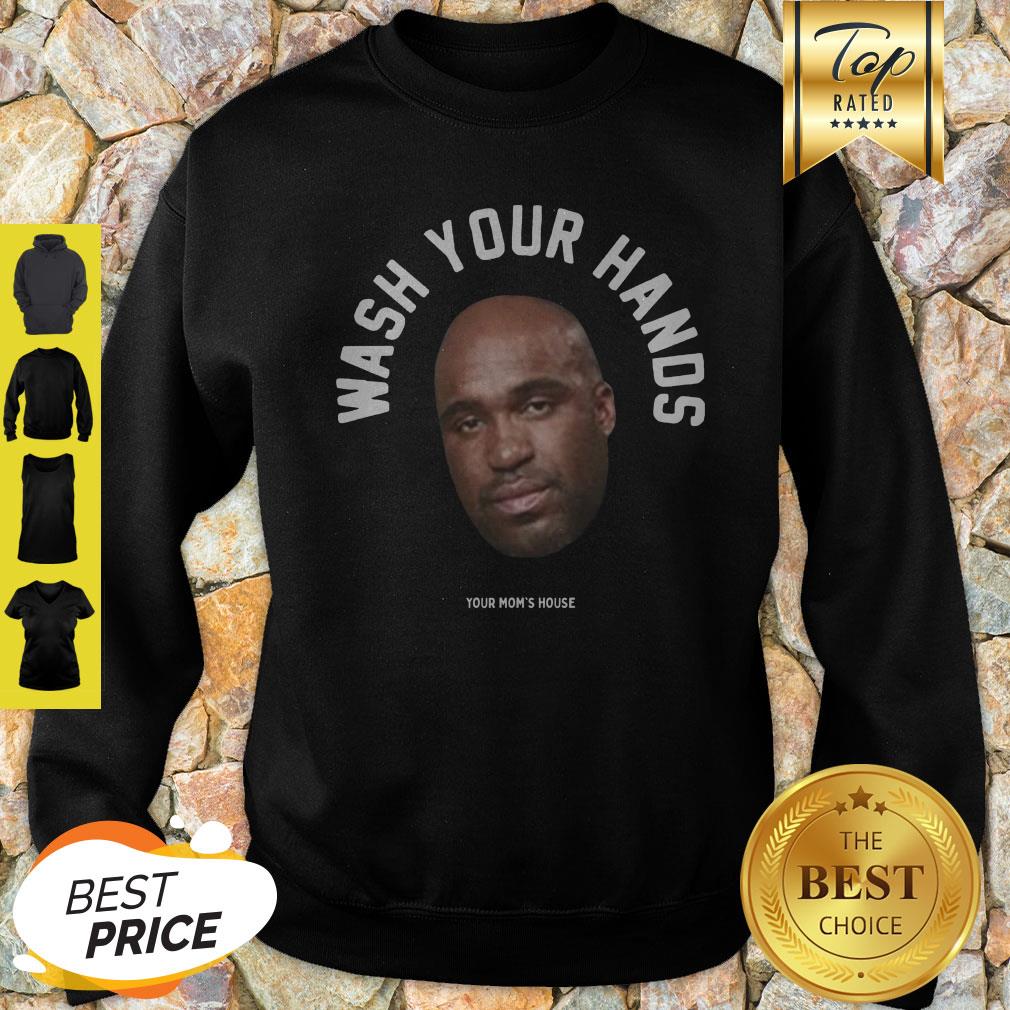 Tom Segura Wash Your Hands Your Mom' House Shirt - Image 4