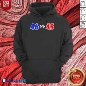 Alternative view of Top 46 Is Greater Than 45 Joe Biden Won 46 45 Anti Trump Lost Shirt