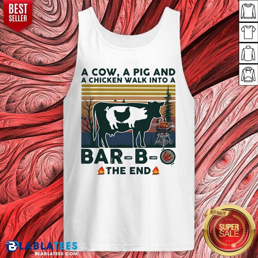 Top A Cow A Pig And A Chicken Walk into A Bar - B - O The End Vintage Shirt - Image 3