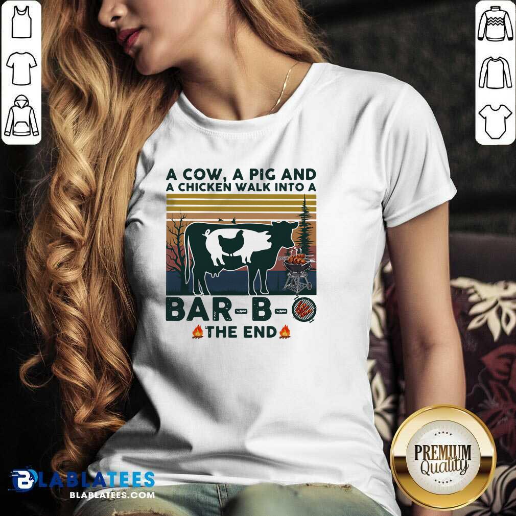 Top A Cow A Pig And A Chicken Walk into A Bar - B - O The End Vintage Shirt - Image 2