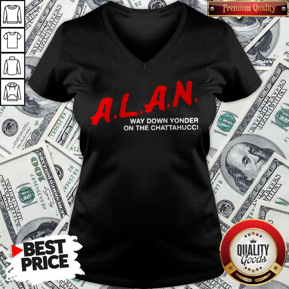 Top A.L.A.N Way Down Yonder On The Chattahucci Shirt - Image 2