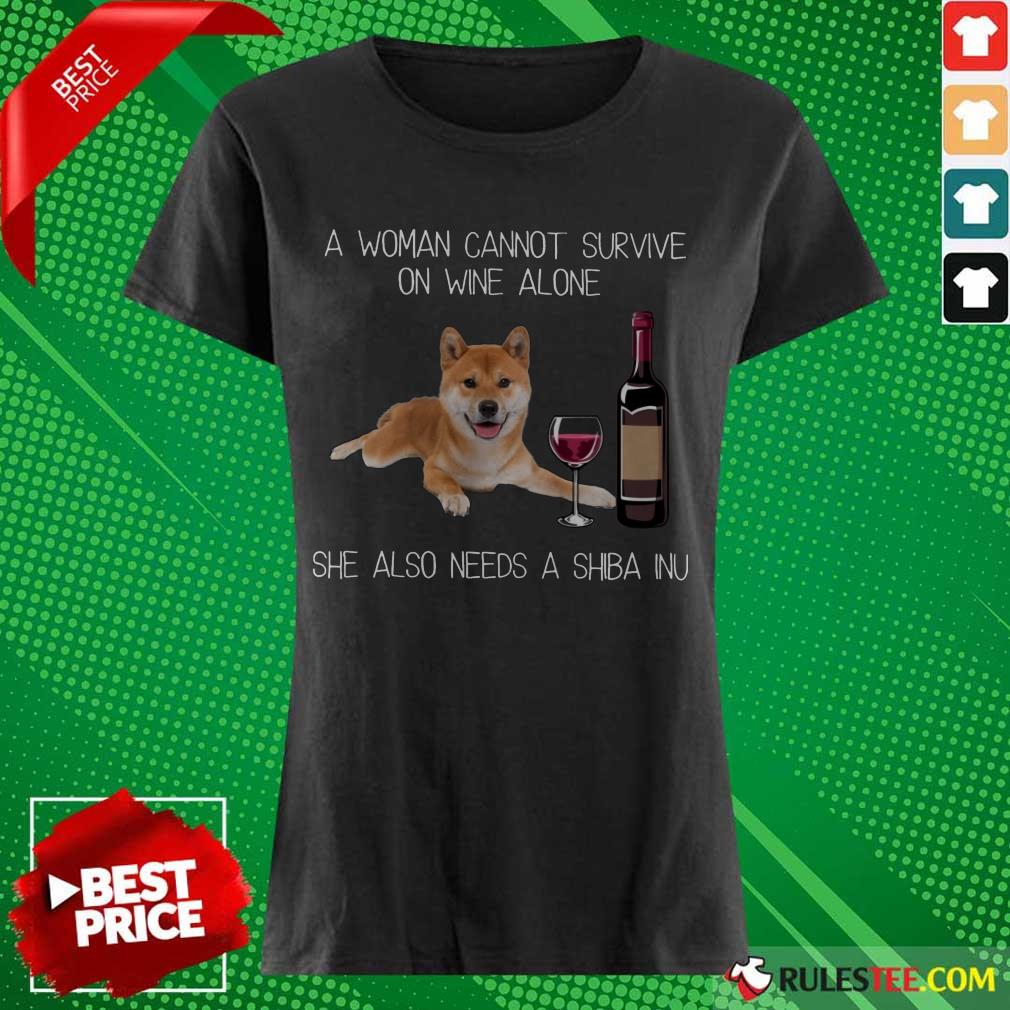 Top A Woman Cannot Survive On Wine Alone She Also Needs A Shiba Inu Shirt - Image 3