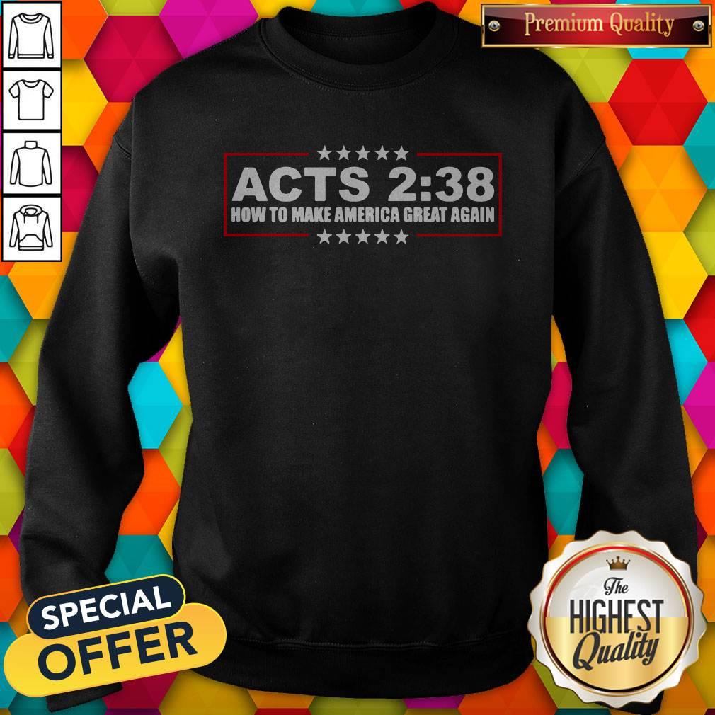 Top Acts 238 How To Make America Great Again Shirt - Image 2