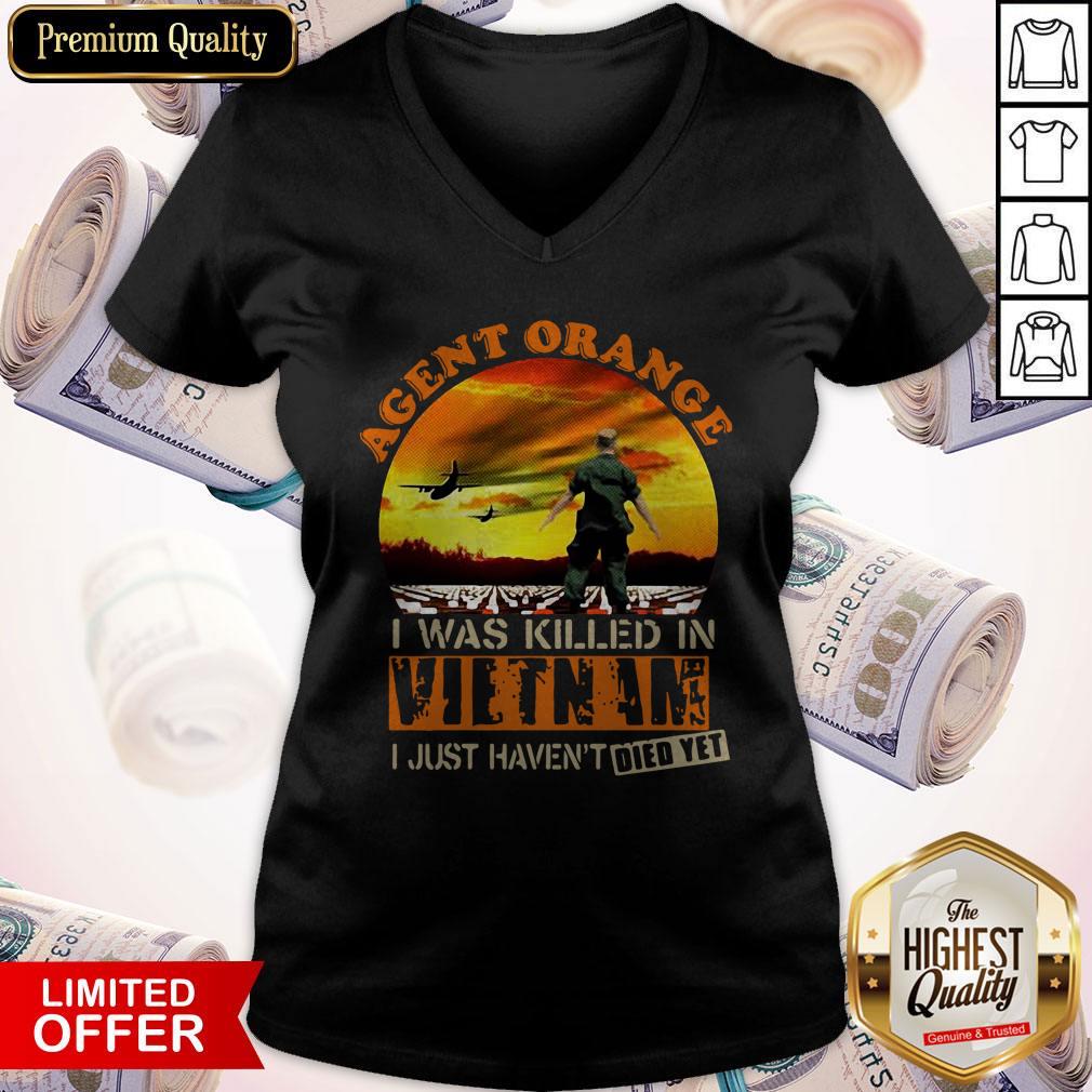 Top Agent Orange I Was Killed In Vietnam I Just Haven’t Died Yet Shirt - Image 4