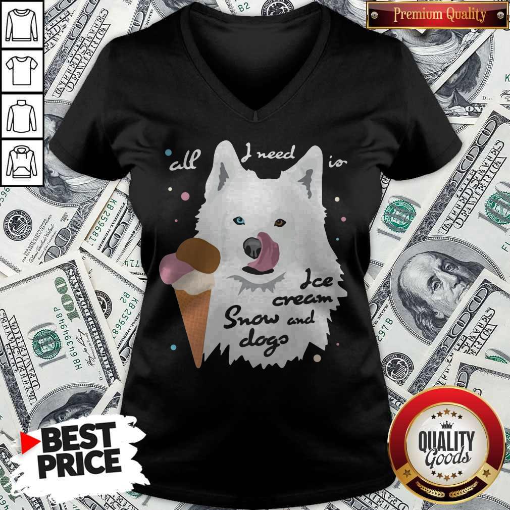 Top All I Need Is Ice Cream And Snowdogs Shirt - Image 2