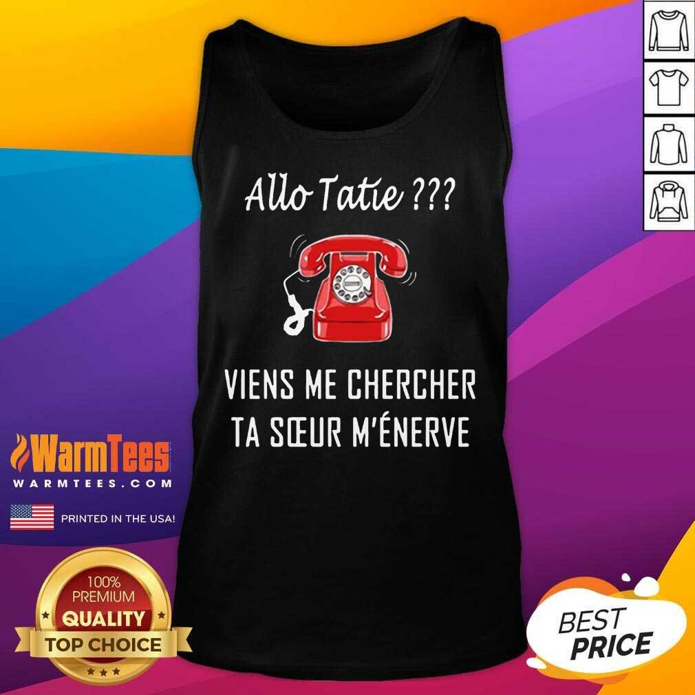 Top Allo Tatie Viens Me Chercher Shirt - Image 3