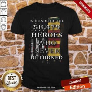 Top American Flag In Honor Of The 58.479 Heroes Who Never Returned Shirt