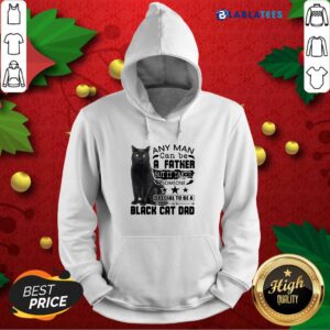 Alternative view of Top Any Man Can Be A Father But It's Takes Someone Special To Be A Black Cat Dad Shirt