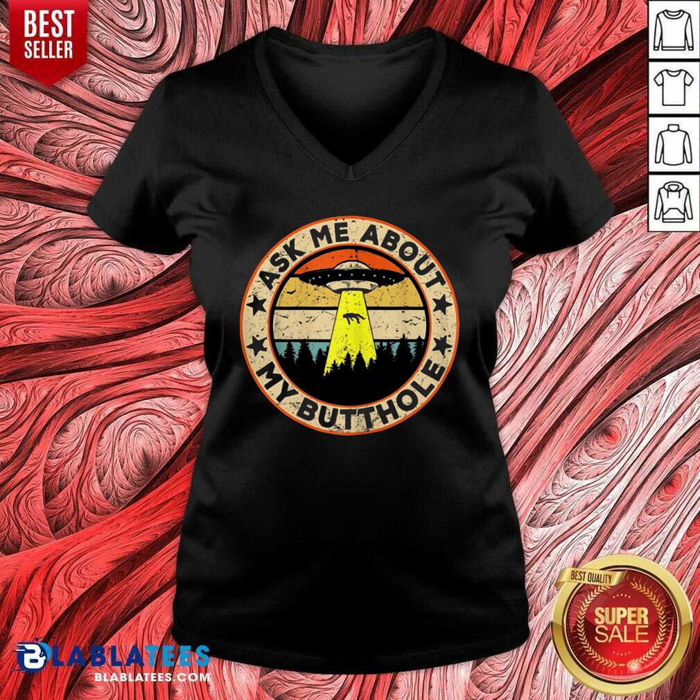 Top Ask Me About My Butthole UFO Alien Abduction Shirt - Image 2