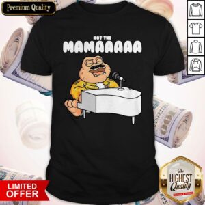 Top Baby Sinclair Play Piano Not The Mamaaa Shirt